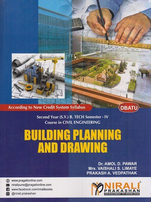 BUILDING PLANNING AND DRAWING - DBATU (Second Year (SY) B.Tech Civil Engineering Semester 4)(Paperback, Dr. Amol D. Pawar, Mrs. Vaishali S. Limaye, Prakash A. Vedpathak)