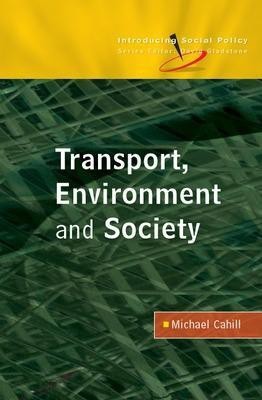 Transport, Environment and Society(English, Paperback, Cahill Michael)