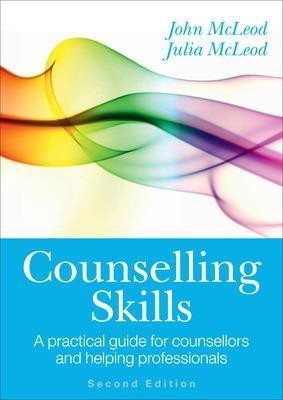 Counselling Skills: A Practical Guide for Counsellors and Helping Professionals(English, Paperback, McLeod John)