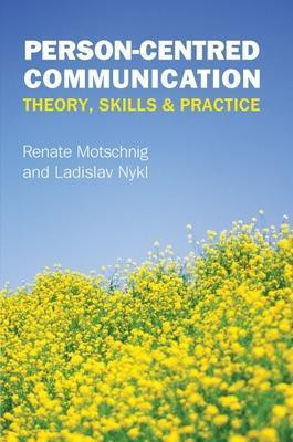 Person-centred Communication: Theory, Skills and Practice(English, Paperback, Motschnig Renate)