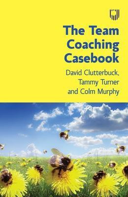 The Team Coaching Casebook(English, Paperback, Clutterbuck David)