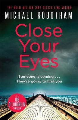 Close Your Eyes(English, Paperback, Robotham Michael)