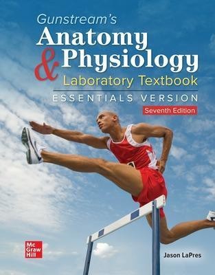 Gunstream's Anatomy & Physiology Laboratory Textbook Essentials Version(English, Spiral bound, LaPres Jason)