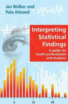 Interpreting Statistical Findings: A Guide for Health Professionals and Students(English, Paperback, Walker Jan)