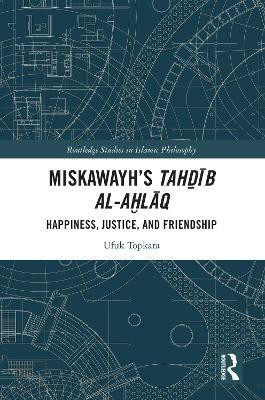 Miskawayh's Tah?ib al-a?laq(English, Electronic book text, Topkara Ufuk)