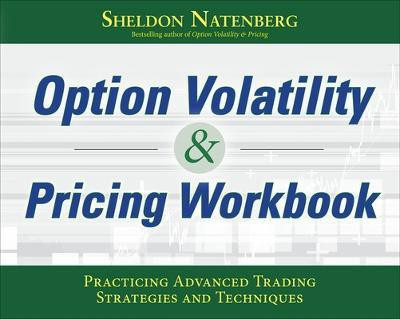 Option Volatility & Pricing Workbook: Practicing Advanced Trading Strategies and Techniques(English, Paperback, Natenberg Sheldon)