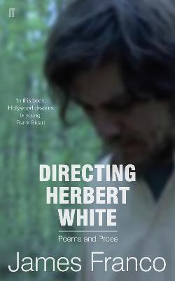 Directing Herbert White(English, Paperback, Franco James)