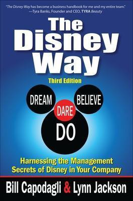 The Disney Way:Harnessing the Management Secrets of Disney in Your Company, Third Edition(English, Hardcover, Capodagli Bill)