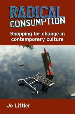 Radical Consumption(English, Electronic book text, Littler Jo)