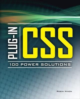 Plug-In CSS 100 Power Solutions(English, Paperback, Nixon Robin)