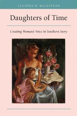 Daughters of Time(English, Paperback, MacKethan Lucinda H.)
