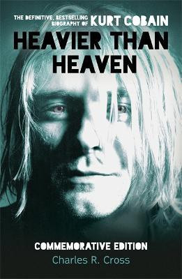 Heavier Than Heaven(English, Paperback, Cross Charles R.)
