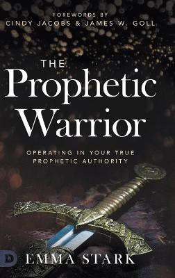 The Prophetic Warrior(English, Hardcover, Stark Emma)