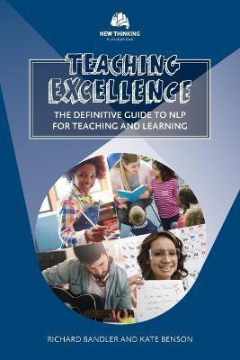 Teaching Excellence(English, Paperback, Bandler Richard, Benson, Kate)