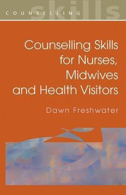 Counselling Skills for Nurses, Midwives and Health Visitors(English, Electronic book text, Freshwater Dawn)
