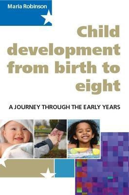 Child Development from Birth to Eight(English, Electronic book text, Robinson Maria)