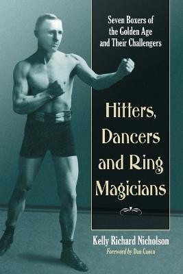 Hitters, Dancers and Ring Magicians(English, Paperback, Nicholson Kelly Richard)