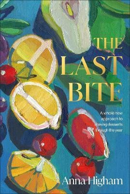 The Last Bite(English, Hardcover, Higham Anna)