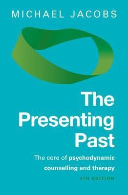 The Presenting Past: The Core of Psychodynamic Counselling and Therapy(English, Paperback, Jacobs Michael)
