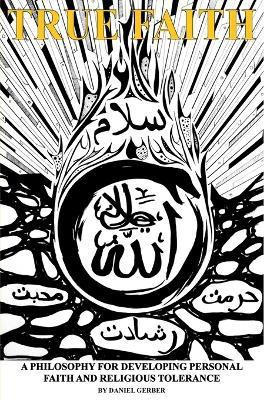 True Faith(English, Paperback, Gerber Daniel A)