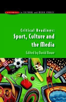 Critical Readings: Sport, Culture and the Media(English, Paperback, Rowe David)