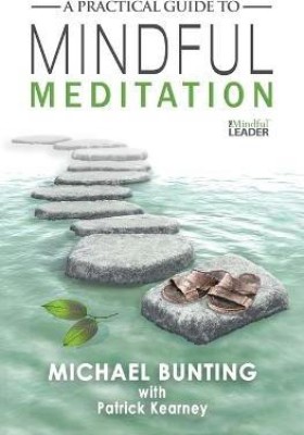 A Practical Guide to Mindful Meditation(English, Paperback, Bunting Michael)