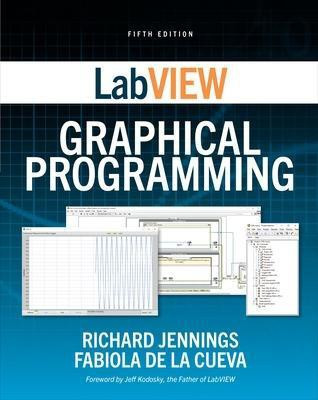 LabVIEW Graphical Programming, Fifth Edition(English, Paperback, Jennings Richard)