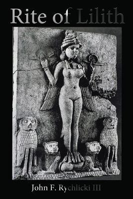 Rite of Lilith(English, Paperback, Rychlicki John F III)