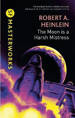 The Moon is a Harsh Mistress(English, Hardcover, Heinlein Robert A.)