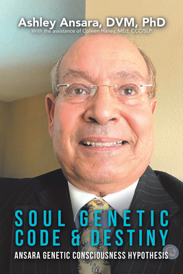 Soul Genetic Code & Destiny(English, Paperback, Ansara DVM Ashley PhD)