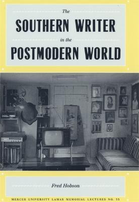 The Southern Writer in the Postmodern World(English, Hardcover, Hobson Fred)