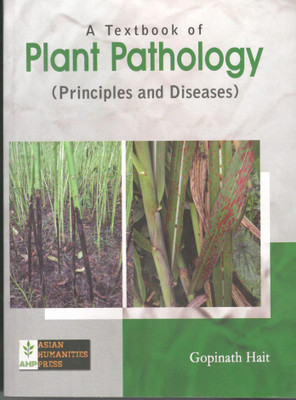 A TEXTBOOK OF PLANT PATHOLOGY
Principles and Diseases(Paperback, GOPINATH HAIT)