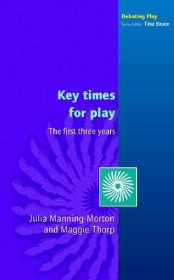 Key Times for Play(English, Electronic book text, Manning-Morton Julia)