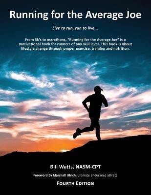 Running for the Average Joe(English, Paperback, Watts Bill)