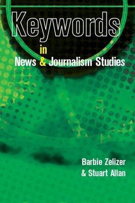 Keywords in News and Journalism Studies(English, Paperback, Zelizer Barbie)