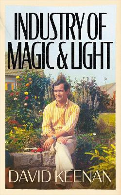 Industry of Magic & Light(English, Hardcover, Keenan David)