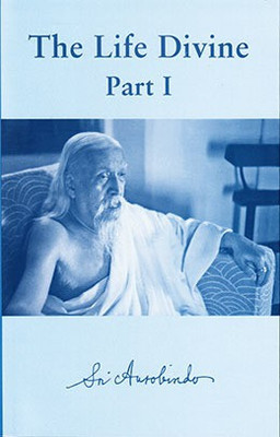 The Life Divine (SC) 2 volumes(Paperback, Sri Aurobindo)