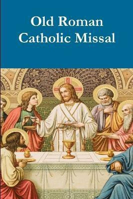 Old Roman Catholic Pew Missal(English, Paperback, Myers William)
