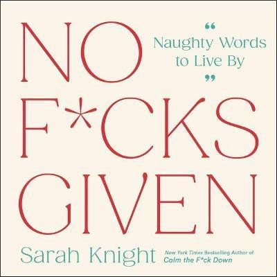 No F*cks Given(English, Hardcover, Knight Sarah)