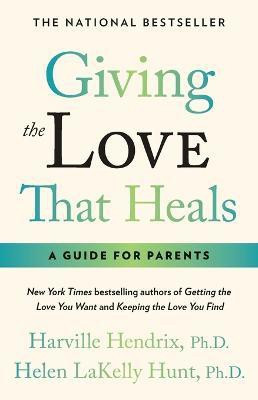 Giving The Love That Heals(English, Paperback, Hendrix Harville, Phd)