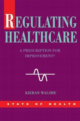 Regulating Healthcare(English, Electronic book text, Walshe Kieran)