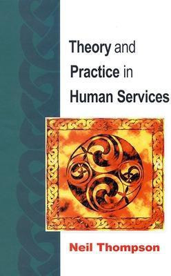 Theory And Practice in Human Services(English, Electronic book text, Thompson Neil)