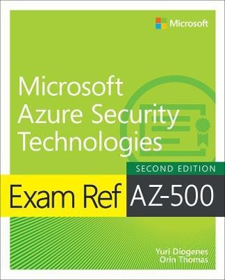 Exam Ref AZ-500 Microsoft Azure Security Technologies, 2/e(English, Paperback, Diogenes Yuri)