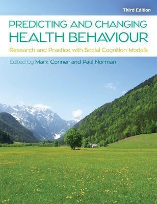 Predicting and Changing Health Behaviour: Research and Practice with Social Cognition Models(English, Paperback, Conner Mark)