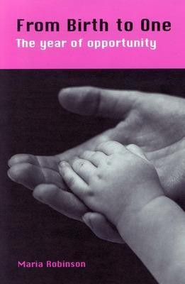 From Birth to One(English, Electronic book text, Robinson Maria)