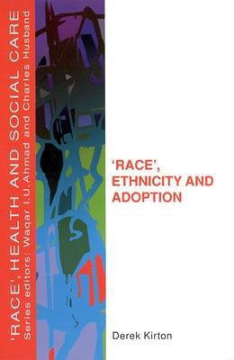 Race', Ethnicity And Adoption(English, Paperback, KIRTON)
