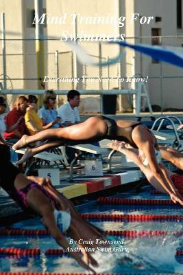Mind Training For Swimmers(English, Paperback, Townsend Craig)