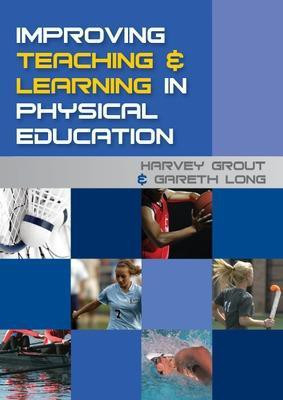 Improving Teaching and Learning in Physical Education(English, Electronic book text, Grout Harvey)