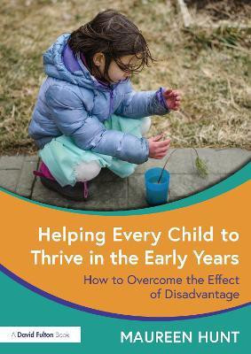 Helping Every Child to Thrive in the Early Years(English, Paperback, Hunt Maureen)