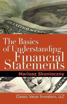 The Basics of Understanding Financial Statements(English, Paperback, Skonieczny Mariusz)